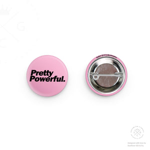 Pretty Powerful Button Pin