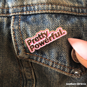 Pretty Powerful Enamel Pin