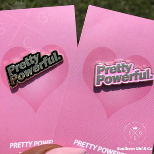 Pretty Powerful Enamel Pin