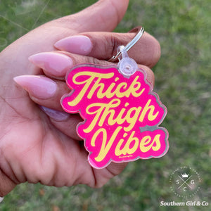 Thick Thigh Vibes Keychain