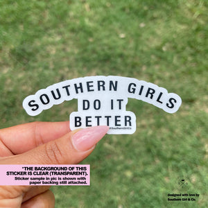 Southern Girls Do It Better Sticker