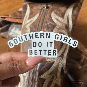 Southern Girls Do It Better Sticker