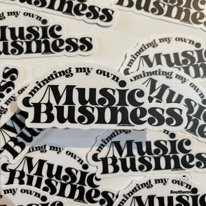 Minding My Music Business Sticker