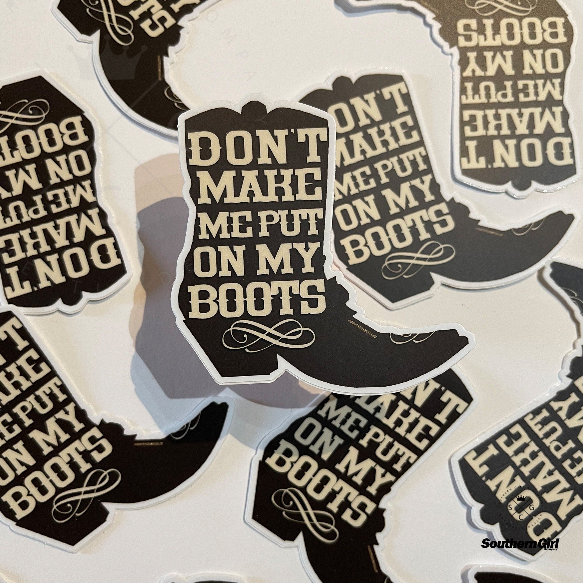 Don't Make Me Put On My Boots Sticker