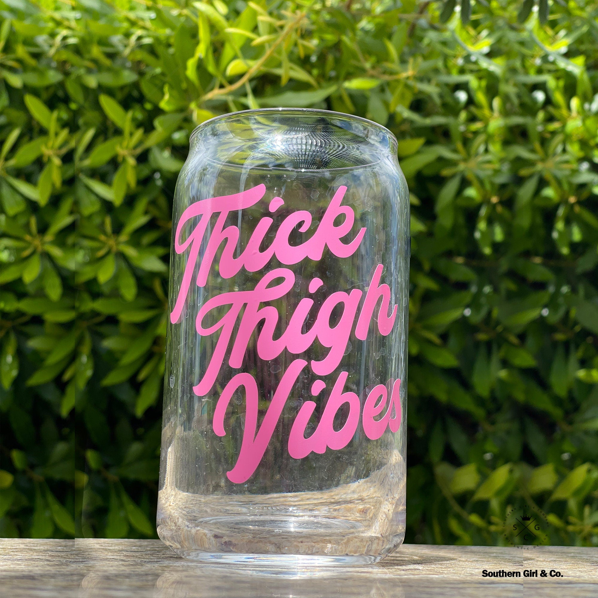 Thick Thigh Vibes 16oz Can Glass
