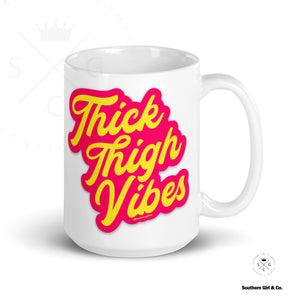 Thick Thigh Vibes Mug